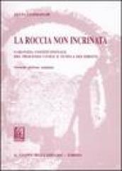 La roccia non incrinata. Garanzia costituzionale del processo civile e tutela dei diritti