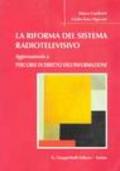 La riforma del sistema radiotelevisivo. Aggiornamento a percorsi di diritto dell'informazione