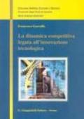 La dinamica competitiva legata all'innovazione tecnologica