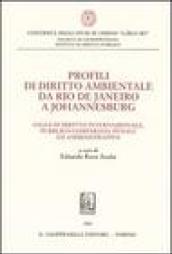 Profili di diritto ambientale da Rio de Janeiro a Johannesburg. Saggi di diritto internazionale, pubblico comparato, penale ed amministrativo