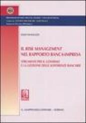 Il Risk Management nel rapporto banca-impresa. Strumenti per il governo e la gestione delle sofferenze bancarie