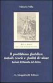 Il positivismo giuridico: metodi, teorie e giudizi di valore. Lezioni di filosofia del diritto