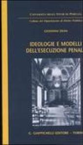 Ideologie e modelli dell'esecuzione penale