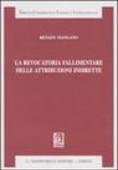 La revocatoria fallimentare delle attribuzioni indirette