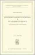Fondamentalismo funzionale e nichilismo giuridico. Postumanesimo «noia» globalizzazione. Lezioni 2003-2004