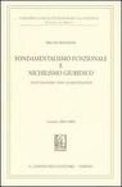 Fondamentalismo funzionale e nichilismo giuridico. Postumanesimo «noia» globalizzazione. Lezioni 2003-2004