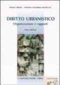 Diritto urbanistico. Organizzazione e rapporti. Con CD-ROM