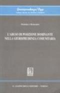 L'abuso di posizione dominante nella giurisprudenza comunitaria