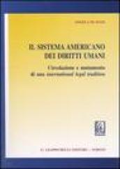 Il sistema americano dei diritti umani. Circolazione e mutamento di una international legal tradition