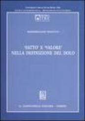 «Fatto» e «valore» nella definizione del dolo