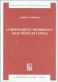 La responsabilità «deliberativa» nelle società di capitali