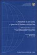 Limitazioni di sovranità e processi di democratizzazione. Atti del Convegno dell'Associazione pubblico comparato ed europeo (Teramo, 27-28 giugno 2003)