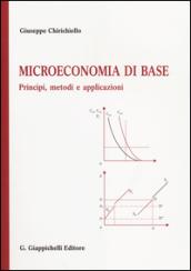 Microeconomia di base. Principi, metodi e applicazioni