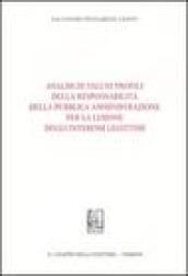 Analisi di taluni profili della responsabilità della pubblica amministrazione per la lesione degli interessi legittimi