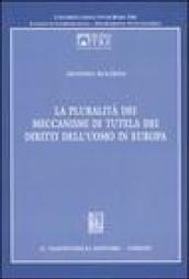 La pluralità dei meccanismi di tutela dei diritti dell'uomo in Europa