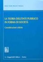 La teoria dell'ente pubblico in forma di società. Considerazioni critiche