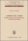 Scritto nel cuore. Il diritto naturale come fondamento di una società umana