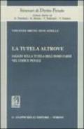 La tutela altrove. Saggio sulla tutela dell'homo faber nel codice penale