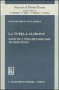 La tutela altrove. Saggio sulla tutela dell'homo faber nel codice penale