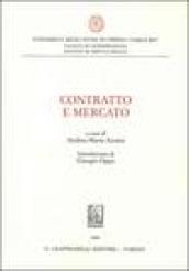 Contratto e mercato. Atti del Convegno (Università di Urbino, 7-8 novembre 2003)
