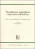 Arricchimento ingiustificato e ripetizione dell'indebito. Sesto convegno internazionale Aristec (Padova-Verona, 25-26-27 settembre 2003)