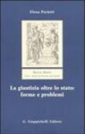 La giustizia oltre lo Stato: forme e problemi