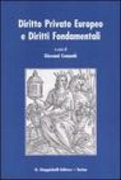 Diritto privato europeo e diritti fondamentali. Saggi e ricerche