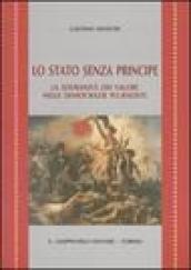Lo Stato senza principe. La sovranità dei valori nelle democrazie pluraliste