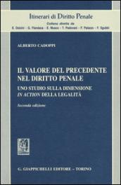 Il valore del precedente nel diritto penale. Uno studio sulla dimensione in action della legalità