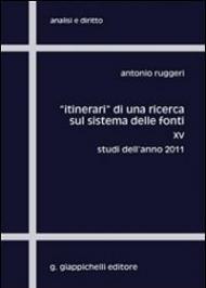 «Itinerari» di una ricerca sul sistema delle fonti. Vol. 17: Studi dell'anno 2013.