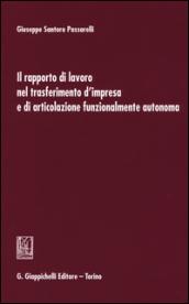 Il rapporto di lavoro nel trasferimento d'impresa e di articolazione funzionalmente autonoma