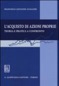 L'acquisto di azioni proprie. Teoria e pratica a confronto