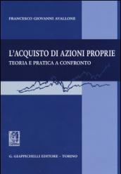 L'acquisto di azioni proprie. Teoria e pratica a confronto