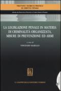 La legislazione penale in materia di criminalità organizzata, misure di prevenzione ed armi