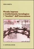 Piccola impresa e trasferimento tecnologico. I «tessitori» dell'innovazione