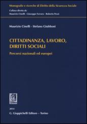 Cittadinanza, lavoro, diritti sociali. Percorsi nazionali ed europei