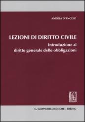 Lezioni di diritto civile. Introduzione al diritto generale delle obbligazioni