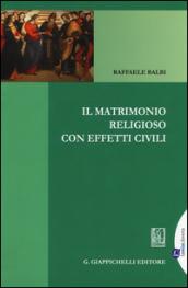 Il matrimonio religioso con effetti civili. Con aggiornamento online