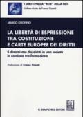 La libertà di espressione tra Costituzione e Carte europee dei diritti. Il dinamismo dei diritti in una società in continua trasformazione