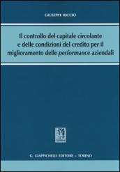 Il controllo del capitale circolante e delle condizioni del credito per il miglioramento delle performance aziendali