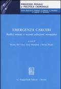 Emegenza carceri. Radici remote e recenti soluzioni normative. Atti del Convegno (Teramo, 6 marzo 2014)