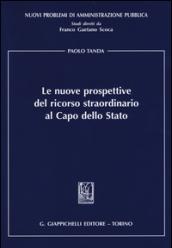 Le nuove prospettive del ricorso straordinario al capo dello Stato