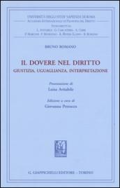 Il dovere nel diritto. Giustizia uguaglianza interpretazione