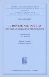 Il dovere nel diritto. Giustizia uguaglianza interpretazione