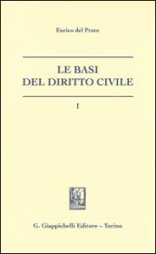 Le basi del diritto civile. 1.