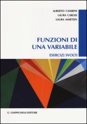 Funzioni di una variabile. Esercizi svolti