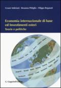 Economia internazionale di base ed investimenti esteri. Teorie e politiche