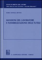 Mansioni del lavoratore e flessibilizzazione delle tutele