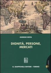 Dignità, persone, mercati