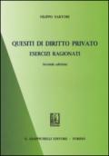 Quesiti di diritto privato. Esercizi ragionati